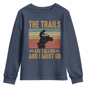 4 Wheeler Youth Sweatshirt The Trails Are Calling And I Must Go Quad Bike TS09 Navy Print Your Wear