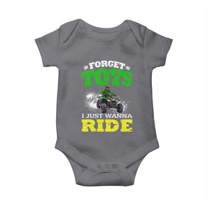 Funny Quad Bike Kid Baby Onesie Forget Toys I Just Wanna Ride TS09 Charcoal Print Your Wear
