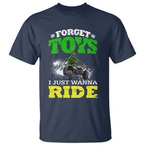 Funny Quad Bike Kid T Shirt Forget Toys I Just Wanna Ride TS09 Navy Print Your Wear