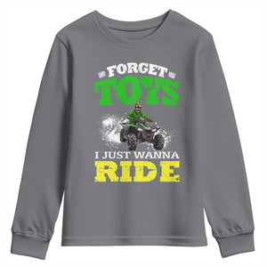 Funny Quad Bike Kid Youth Sweatshirt Forget Toys I Just Wanna Ride TS09 Charcoal Print Your Wear