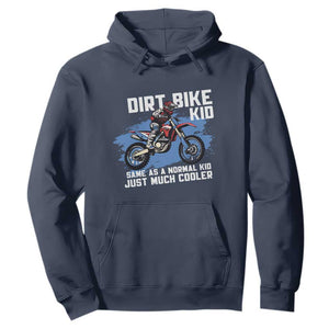 Dirt Bike Kid Hoodie Same As A Normal Kid Just Much Cooler TS09 Navy Print Your Wear
