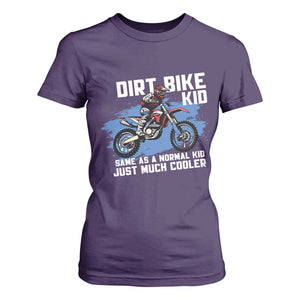 Dirt Bike Kid T Shirt For Women Same As A Normal Kid Just Much Cooler TS09 Purple Print Your Wear