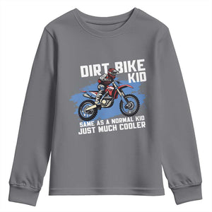 Dirt Bike Kid Youth Sweatshirt Same As A Normal Kid Just Much Cooler TS09 Charcoal Print Your Wear