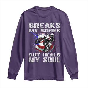 Dirt Bike Long Sleeve Shirt Breaks My Bones But Heals My Soul TS09 Purple Print Your Wear