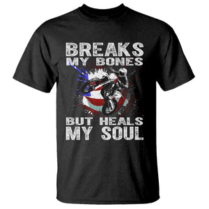 Dirt Bike T Shirt Breaks My Bones But Heals My Soul TS09 Black Print Your Wear