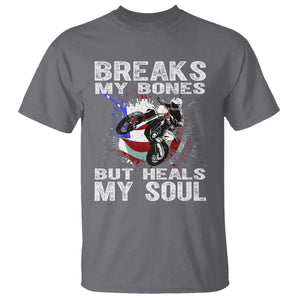 Dirt Bike T Shirt Breaks My Bones But Heals My Soul TS09 Charcoal Print Your Wear