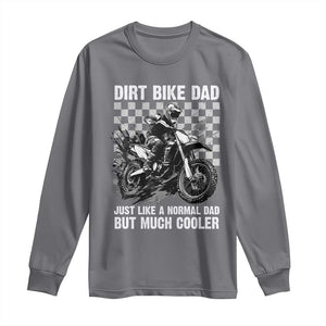 Dirt Bike Dad Long Sleeve Shirt Just Like A Normal Dad But Much Cooler TS09 Charcoal Print Your Wear