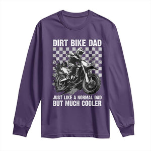 Dirt Bike Dad Long Sleeve Shirt Just Like A Normal Dad But Much Cooler TS09 Purple Print Your Wear