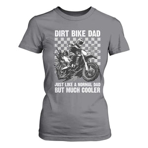 Dirt Bike Dad T Shirt For Women Just Like A Normal Dad But Much Cooler TS09 Charcoal Print Your Wear