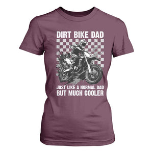 Dirt Bike Dad T Shirt For Women Just Like A Normal Dad But Much Cooler TS09 Maroon Print Your Wear