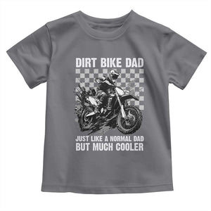 Dirt Bike Dad Toddler T Shirt Just Like A Normal Dad But Much Cooler TS09 Charcoal Print Your Wear