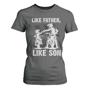 Like Father Like Son Dirt Bike T Shirt For Women TS09 Dark Heather Print Your Wear
