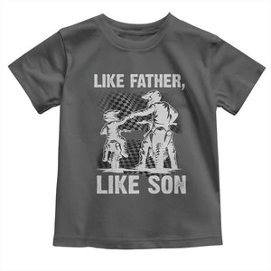 Like Father Like Son Dirt Bike Toddler T Shirt TS09 Dark Heather Print Your Wear