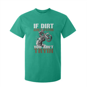 Dirt Bike T Shirt For Kid If Dirt Ain't Flyin You Ain't Tryin TS09 Irish Green Print Your Wear