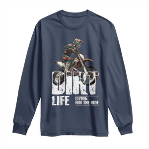 Dirt Bike Long Sleeve Shirt Dirt Life Living For The Ride TS09 Navy Print Your Wear