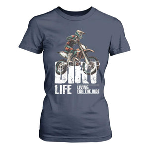 Dirt Bike T Shirt For Women Dirt Life Living For The Ride TS09 Navy Print Your Wear