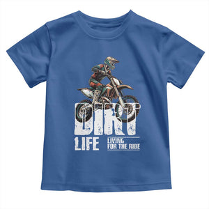 Dirt Bike Toddler T Shirt Dirt Life Living For The Ride TS09 Royal Blue Print Your Wear