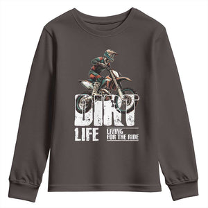 Dirt Bike Youth Sweatshirt Dirt Life Living For The Ride TS09 Dark Chocolate Print Your Wear
