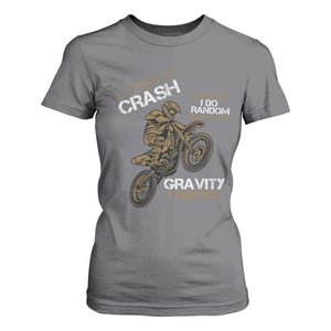 Dirt Bike T Shirt For Women I Don't Crash I Do Random Gravity Checks TS09 Charcoal Print Your Wear