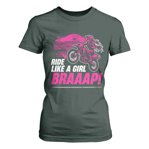 Dirt Bike Girl T Shirt For Women Braaap Like A Girl TS09 Dark Forest Green Print Your Wear
