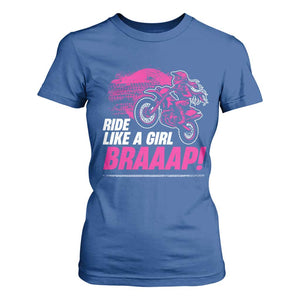 Dirt Bike Girl T Shirt For Women Braaap Like A Girl TS09 Royal Blue Print Your Wear