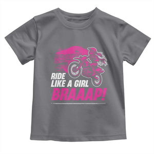 Dirt Bike Girl Toddler T Shirt Braaap Like A Girl TS09 Charcoal Print Your Wear