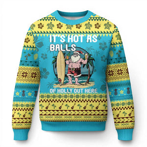 Tropical Xmas Ugly Christmas Sweater It's Hot As Balls Of Holly Out Here TS09 Hawaii Print Your Wear