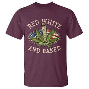 Funny Marijuana 4th Of July T Shirt Red White and Baked Patriotic Weed TS09 Maroon Print Your Wear