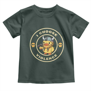 Funny Viking Duck Meme I Choose Violence Toddler T Shirt TS09 Dark Forest Green Print Your Wear
