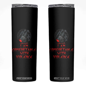 Viking Skinny Tumbler I Am Comfortable With Violence TS09 Black Print Your Wear