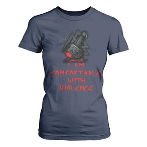 Viking T Shirt For Women I Am Comfortable With Violence TS09 Navy Print Your Wear