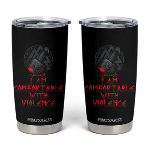 Viking Tumbler Cup I Am Comfortable With Violence TS09 Black Print Your Wear