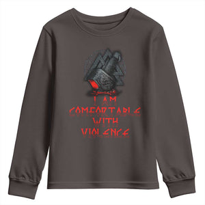 Viking Youth Sweatshirt I Am Comfortable With Violence TS09 Dark Chocolate Print Your Wear