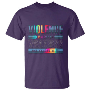 Violence Is A Sign Of Weakness T Shirt TS09 Purple Print Your Wear