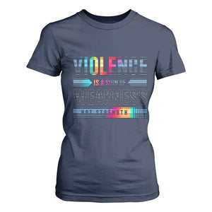 Violence Is A Sign Of Weakness T Shirt For Women TS09 Navy Print Your Wear