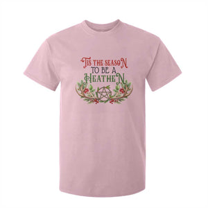 Pagan Christmas T Shirt For Kid Tis The Season To Be A Heathen Yule TS09 Light Pink Print Your Wear