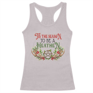 Pagan Christmas Racerback Tank Top Tis The Season To Be A Heathen Yule TS09 Ice Gray Print Your Wear