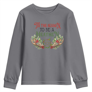 Pagan Christmas Youth Sweatshirt Tis The Season To Be A Heathen Yule TS09 Charcoal Print Your Wear