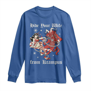Funny Christmas Long Sleeve Shirt Hide Your Wife From Krampus TS09 Royal Blue Print Your Wear