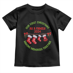 First Christmas As A family Toddler T Shirt Making Memories Together Xmas 2024 TS09 Black Print Your Wear