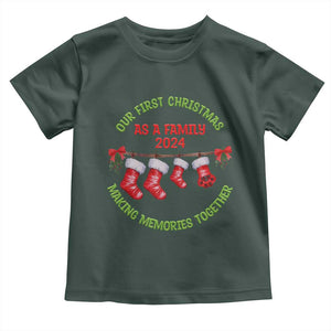 First Christmas As A family Toddler T Shirt Making Memories Together Xmas 2024 TS09 Dark Forest Green Print Your Wear