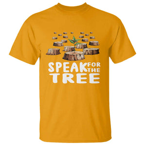 Earth Day T Shirt Speak For The Trees Environmental Plant Lover Arbor Day TS09 Gold Printyourwear