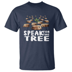 Earth Day T Shirt Speak For The Trees Environmental Plant Lover Arbor Day TS09 Navy Printyourwear