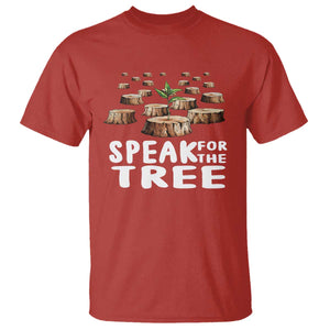 Earth Day T Shirt Speak For The Trees Environmental Plant Lover Arbor Day TS09 Red Printyourwear