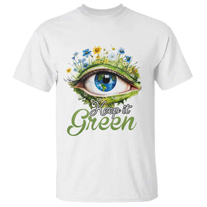 Earth Day Keep It Green Aesthetic Eye T Shirt TS09 White Printyourwear