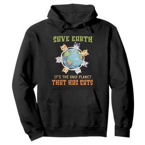 Earth Day Cat Lover Hoodie Save Earth It's The Only Planet That Has Cats TS09 Black Printyourwear