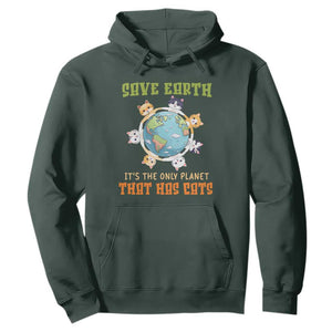 Earth Day Cat Lover Hoodie Save Earth It's The Only Planet That Has Cats TS09 Dark Forest Green Printyourwear