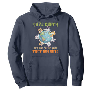 Earth Day Cat Lover Hoodie Save Earth It's The Only Planet That Has Cats TS09 Navy Printyourwear