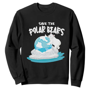 Earth Day Sweatshirt Save The Polar Bears Climate Awareness TS09 Black Printyourwear