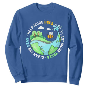 Earth Day Sweatshirt Help More Bees Plant More Trees Clean The Seas TS09 Royal Blue Printyourwear
